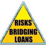 What Are The Risks Of Getting A Bridging Loan